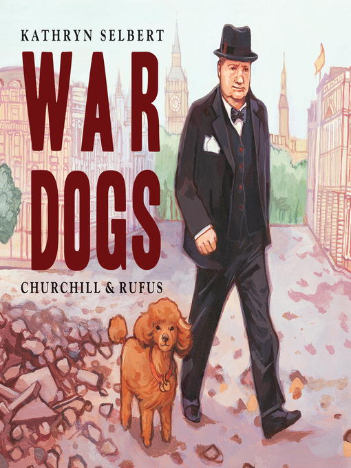 Title details for War Dogs by Kathryn Selbert - Available